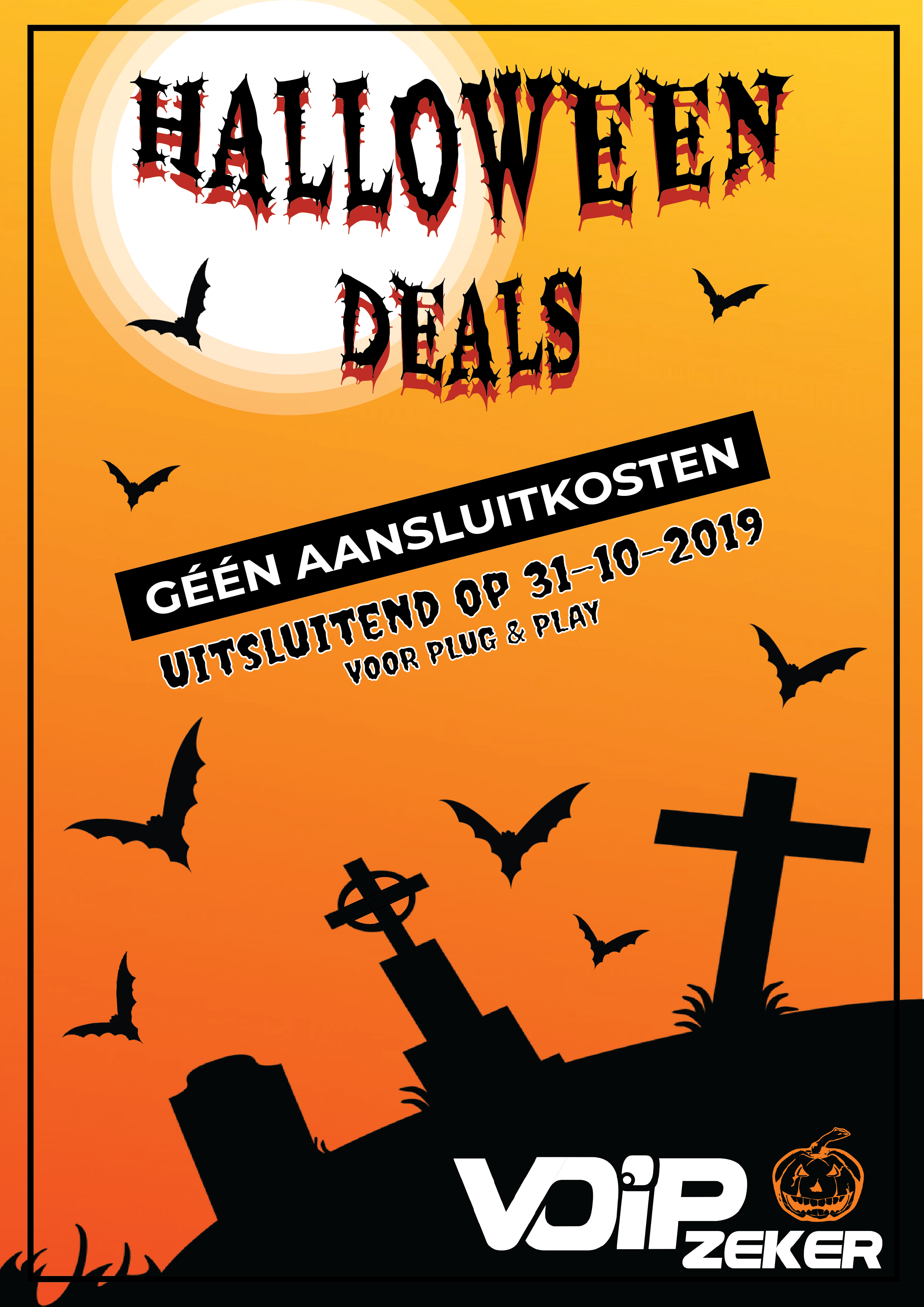 VOIPZeker- Halloween Deal - Alleen vandaag geen aansluitkosten voor Plug & Play en installatie VOIPZeker- Halloween Deal - Alleen vandaag geen aansluitkosten voor Plug & Play en installatie